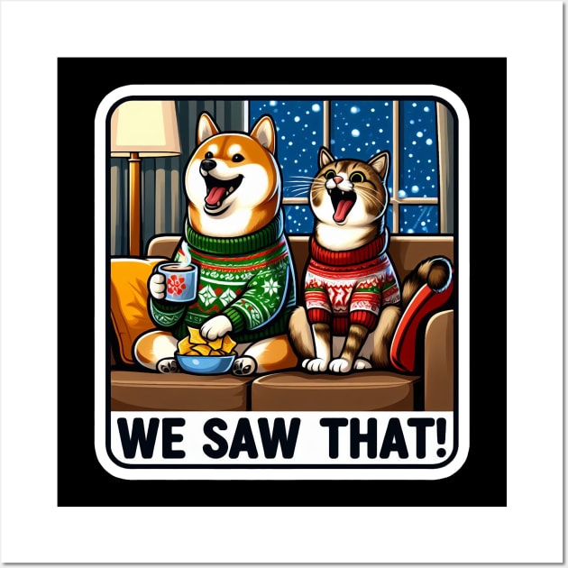 We Saw That meme Shiba Inu Tabby Cat Hot Chocolate Nachos Home Snowing Christmas Sweater Wall Art by Plushism